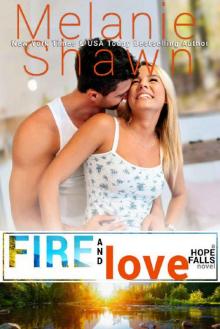 Fire and Love (Hope Falls Book 13) Read online