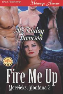 Fire Me Up [Merricks, Montana 2] (Siren Publishing Ménage Amour)