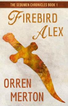 Firebird Alex (The Sedumen Chronicles Book 1) Read online
