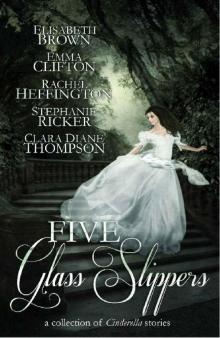 Five Glass Slippers: A Collection of Cinderella Stories Read online