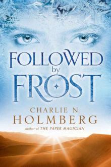 Followed by Frost Read online