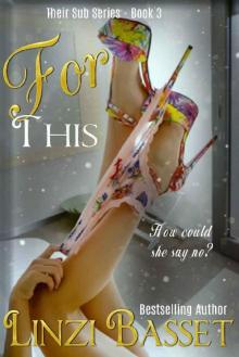 For This (Their Sub Series Book 3) Read online
