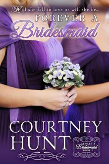 Forever a Bridesmaid (Always a Bridesmaid Book 1) Read online