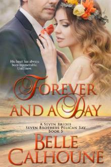 Forever and a Day (Seven Brides Seven Brothers Pelican Bay Book 5) Read online