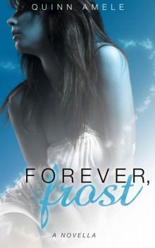 Forever, Frost (Dear Death)