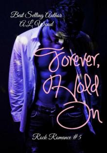 Forever, Hold On (Rock Romance Book 5)