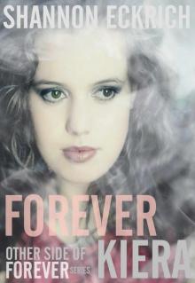Forever Kiera (Other Side of Forever series Book 2) Read online