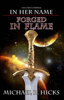 Forged In Flame (In Her Name: The First Empress, Book 2)