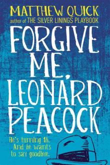Forgive me, Leonard Peacock Read online