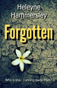 Forgotten: a truly gripping psychological thriller Read online