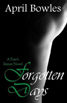 Forgotten Days (Fate's Intent Book 6) Read online