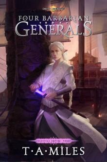 Four Barbarian Generals: Dryth Chronicles Epic Fantasy (Celestial Empire Book 3) Read online