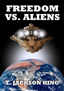 Freedom Vs. Aliens (Aliens Series Book 3) Read online