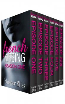 French Kissing: Season One Read online