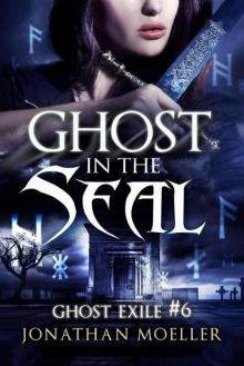 Ghost in the Seal (Ghost Exile #6) Read online