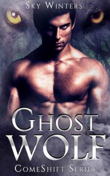 Ghost Wolf: Paranormal Shifter Romance (ComeShift Series Book 1) Read online