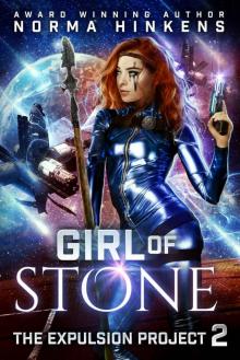 Girl of Stone (The Expulsion Project Book 2) Read online