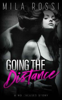 Going the Distance (No Excuses Book 1)