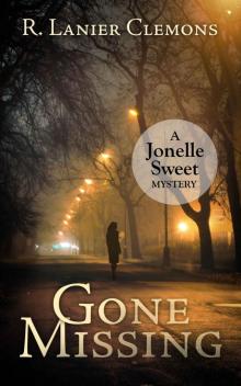 Gone Missing: A Jonelle Sweet Mystery Book 2 Read online