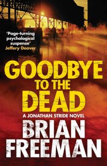 Goodbye to the Dead (Jonathan Stride Book 7) Read online