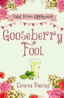 Gooseberry Fool (Tales From Appleyard Book 3) Read online