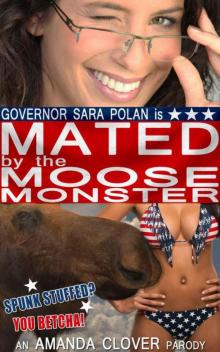 Governor Sara Polan is Mated by the Moose Monster (Monster Sex and Bred by a Shifter) Read online