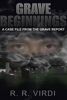 Grave Beginnings (The Grave Report, Book 1)