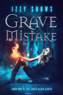 Grave Mistake (Codex Blair Book 1)