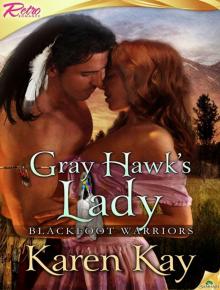 Gray Hawk's Lady: Blackfoot Warriors, Book 1 Read online