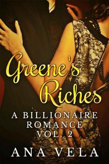 Greene's Riches (A Billionaire Romance - Vol. 2) Read online