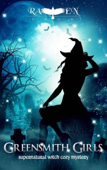 Greensmith Girls: Supernatural Witch Cozy Mystery (Lainswich Witches Book 1) Read online