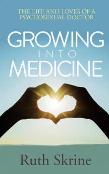 Growing Into Medicine Read online