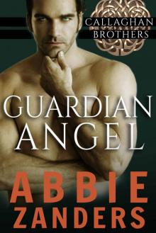 Guardian Angel: Callaghan Brothers, Book 5 Read online