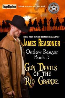Gun Devils of the Rio Grande (Outlaw Ranger Book 5) Read online