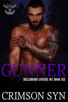GUNNER (Hellbound Lovers MC, #6) Read online