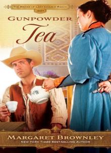 Gunpowder Tea (The Brides Of Last Chance Ranch Series) Read online