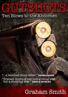 Gutshots: Ten Blows to the Abdomen Read online