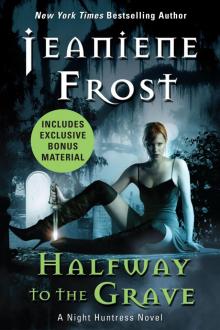 Halfway to the Grave With Bonus Material: A Night Huntress Novel Read online