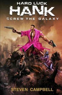 Hard Luck Hank: Screw the Galaxy Read online