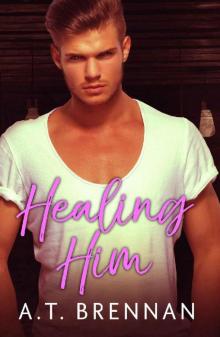 Healing Him (The Den Boys Book 2)