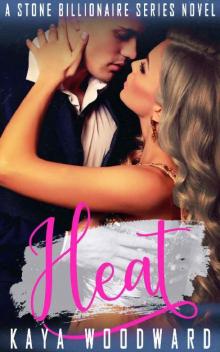 Heat_A Stone Billionaire Series Novel