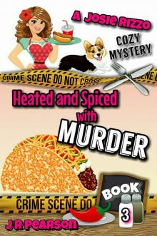 Heated and Spiced With Murder (A Josie Rizzo Cozy Mystery Book 3) Read online