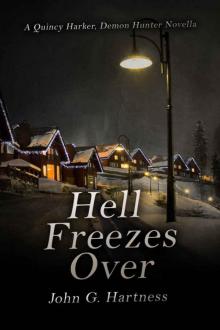 Hell Freezes Over - A Quincy Harker, Demon Hunter Novella Read online