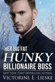 Her Big Fat Hunky Billionaire Boss (Billionaire Series Book 3) Read online