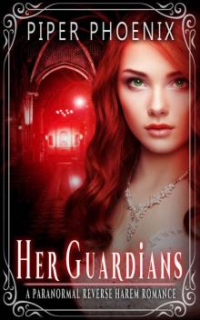 Her Guardians - A Paranormal Reverse Harem Romance Read online