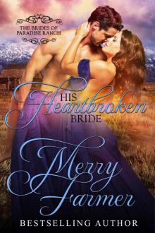 His Heartbroken Bride (The Brides of Paradise Ranch - Spicy Version Book 4) Read online