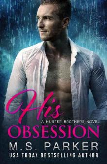 His Obsession (The Hunter Brothers Book 1) Read online