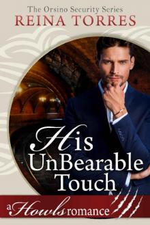 His UnBearable Touch_Howls Romance Read online