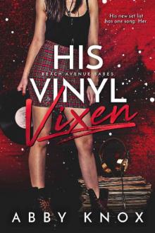 His Vinyl Vixen (Beach Avenue Babes Book 1) Read online