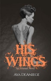 His Wings (The Ethereal Book 2) Read online